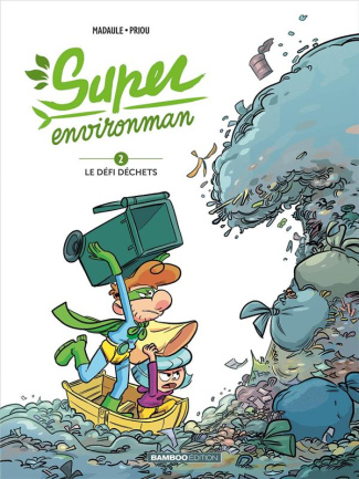 Super Environman Tome 2 : Le défi déchets