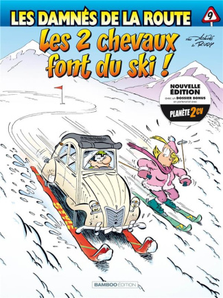 Les damnés de la route Tome 9 : Les 2 chevaux font du ski !