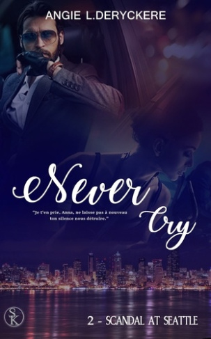 Never cry Tome 2 : Scandal at Seatle