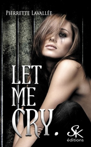 Let me cry