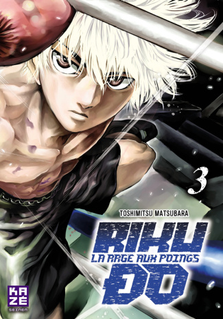 Rikudo, la rage aux poings Tome 3