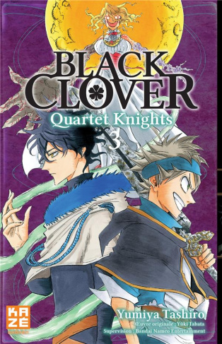 Black Clover - Quartet Knights Tome 3 : Chacun son combat
