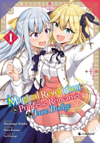 Magical Revolution : La princesse réincarnée et la jeune prodige Tome 1