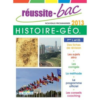 Réussite-Bac Histoire-Géographie Tle L, ES. Programmes 2013