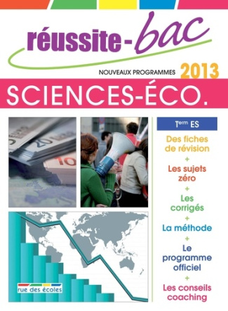 Réussite-Bac Sciences économiques et sociales Tle ES. Programmes 2013