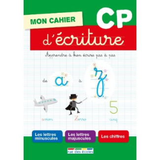Mon cahier d'écriture CP. Apprendre à bien écrire pas à pas