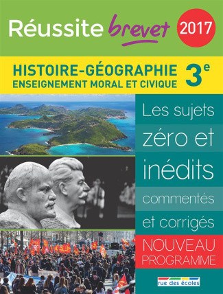 Histoire-Géographie Enseignement moral et civique 3e. Edition 2017