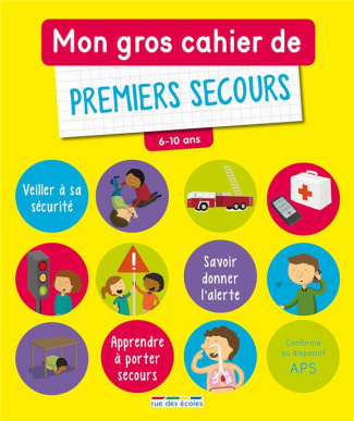 Mon gros cahier de premiers secours 6-10 ans