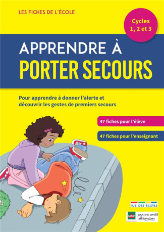 Apprendre à porter secours Cycles 1, 2 et 3