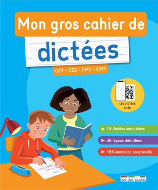 Mon gros cahier de dictées. CE1 - CE2 - CM1 - CM2