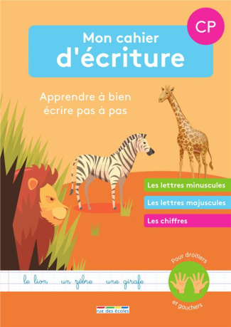 Mon cahier d'écriture CP. Apprendre à bien écrire pas à pas