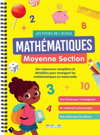 Mathématiques moyenne section Les fiches de l'école. Un matériel pédagogique prêt à l'emploi
