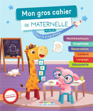 Mon gros cahier de maternelle. PS - MS - GS