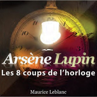 Les 8 coups de l'horloge. 1 CD audio MP3
