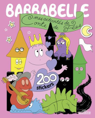 Barbabelle : mes activités conte de Fées. 200 stickers