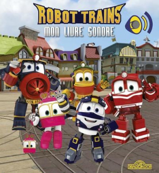 Mon livre sonore Robot Trains