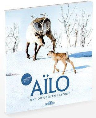 Aïlo, une odyssée en Laponie. L'histoire du film