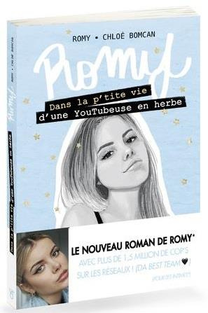 Romy : Dans la p'tite vie d'une YouTubeuse en herbe