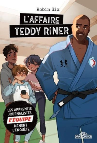 Les apprentis journalistes de L'Equipe mènent l'enquête : L'affaire Teddy Riner