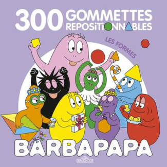 Barbapapa, les formes. 300 gommettes repositionnables