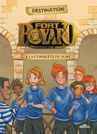 Destination Fort Boyard. A la conquête du fort