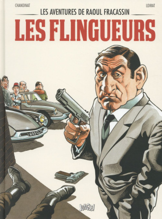 Les aventures de Raoul Fracassin Tome 1 : Les flingueurs