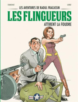 Les aventures de Raoul Fracassin Tome 3 : Les flingueurs attirent la foudre