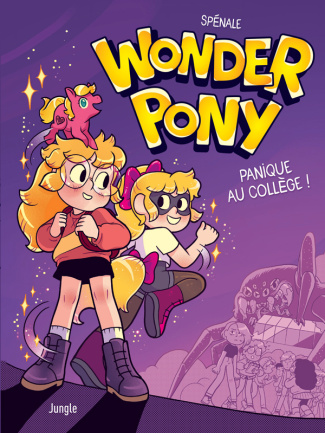 Wonder pony. Panique au collège !