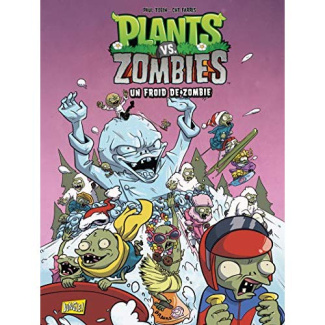 Plants vs Zombies Tome 13 : Un froid de zombie