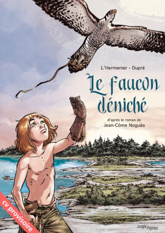 Le faucon déniché