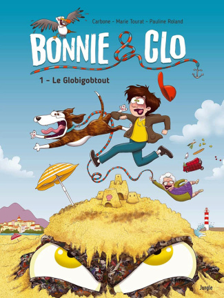 Bonnie and Clo. Tome 1 : Le Globigobtout