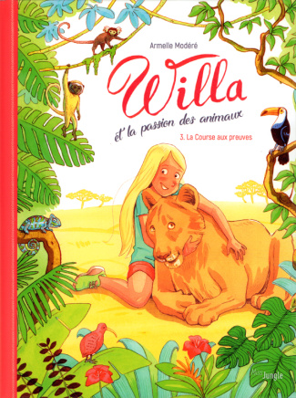 Willa et la passion des animaux Tome 3 : La Course aux preuves