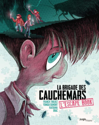 La brigade des cauchemars. L'Escape Book