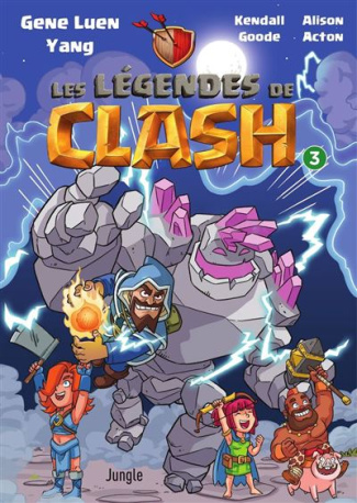 Les légendes de clash Tome 3 : Les contes légendaires de hauts faits légendastiques