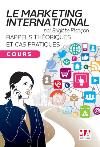 Marketing international : rappels théoriques et cas pratiques. Cours