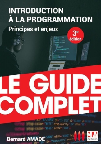 Introduction à la programmation. Principes et enjeux, 3e édition
