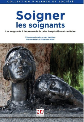 Soigner les soignants. Les soignants à l'épreuve de la crise hospitalière et sanitaire