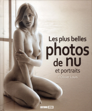 Les plus belles photos de nu et portraits d'Olivier Louis