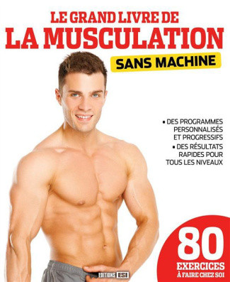 Le grand livre de la musculation sans machine