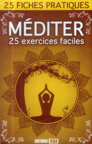 Méditer. 25 exercices faciles
