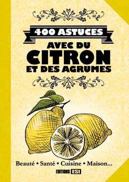 400 astuces avec du citron et des agrumes