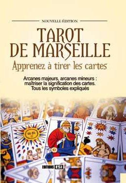 Tarot de Marseille. Apprenez à tirer les cartes