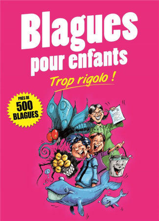 Blagues pour enfants. Trop rigolo !