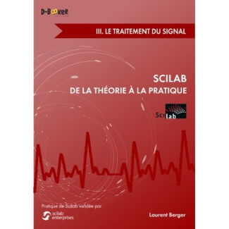 Scilab : de la théorie à la pratique. Volume 3, Le traitement du signal