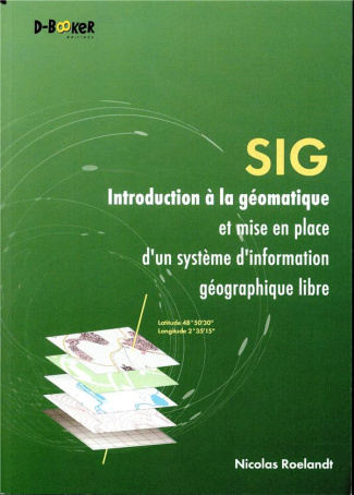 SIG - Introduction à la géomatique et mise en place d'un système d'information géographique libre