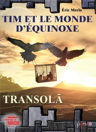 Tim et le monde d'Equinoxe Tome 1 : Transola