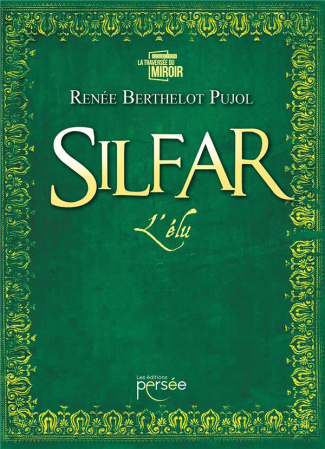 Silfar Tome 2 : L'élu