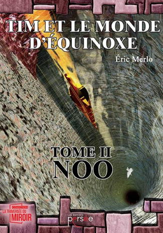 Tim et le monde d'Equinoxe. Tome 2, Noo