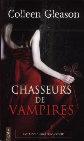 Les chroniques des Gardella Tome 1 : Chasseurs de vampires