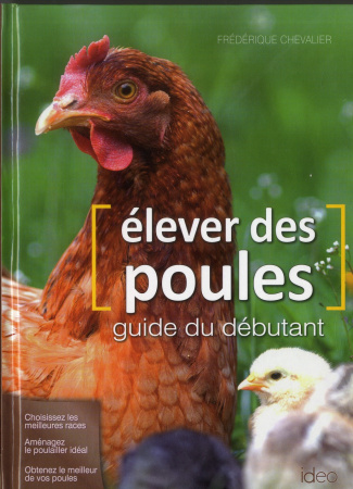 Elever des poules / Guide du débutant